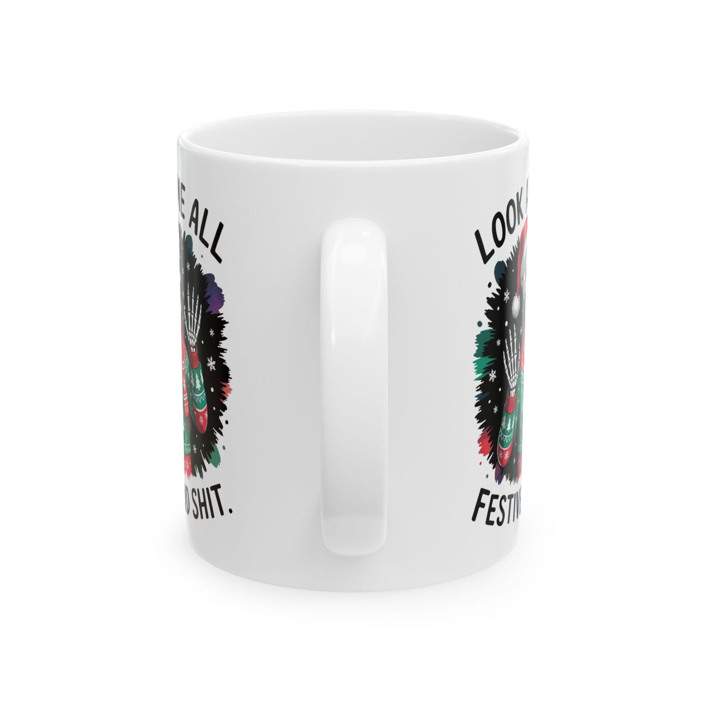 🎄 “Festive and Shit” Skeleton Christmas Mug – Dark Humor Meets Holiday Cheer 💀☕