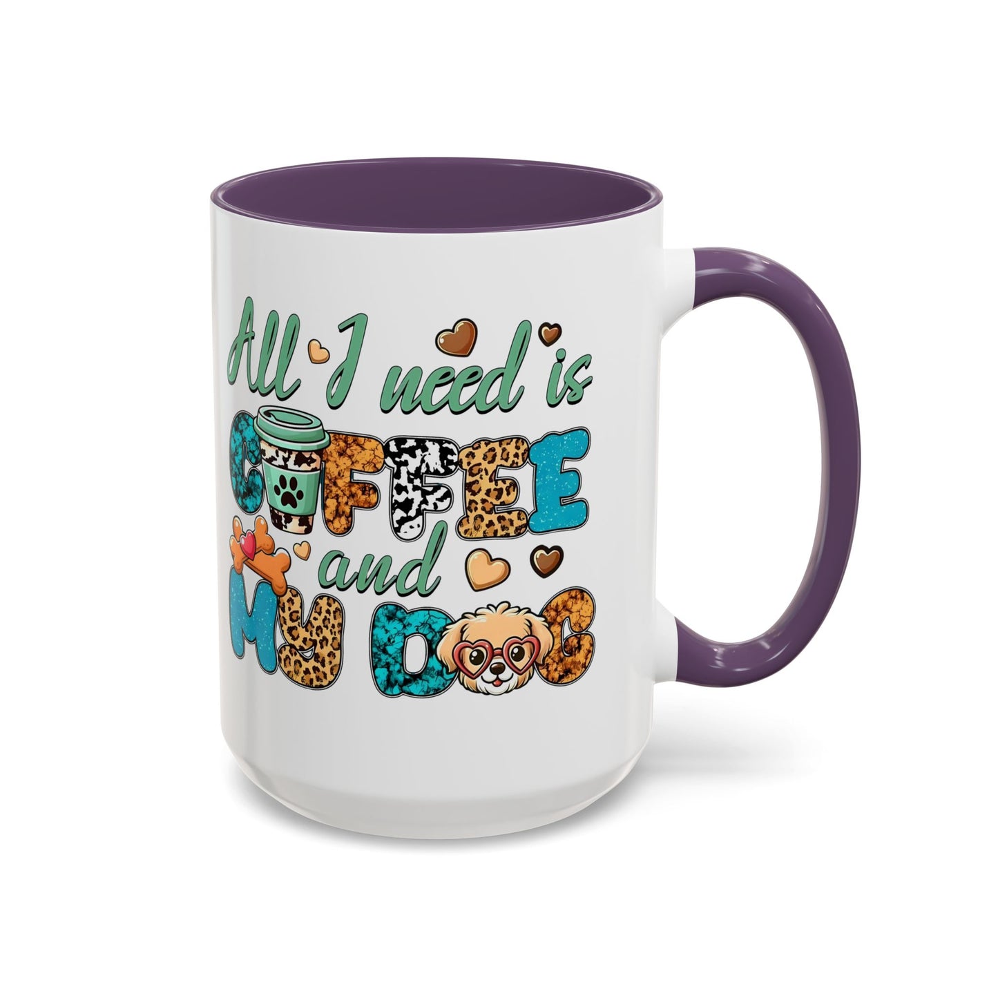 🐾☕ “All I Need is Coffee and My Dog” Mug – Sassy Sips for Dog Lovers