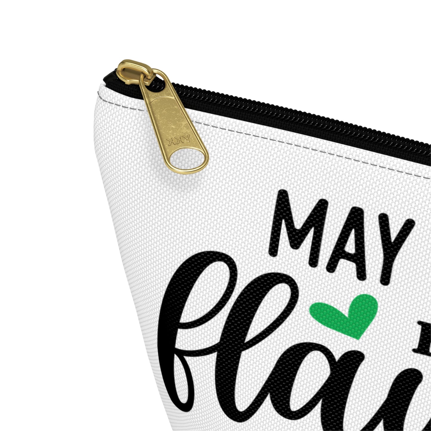 Accessory Pouch – "May Your Day Be Flawless As Your Makeup" Green Makeup Bag