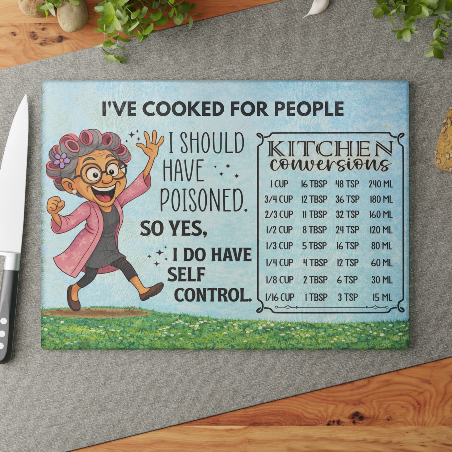 I’ve Cooked for People Glass Cutting Board – Funny Grandma Kitchen Art with Conversion Chart