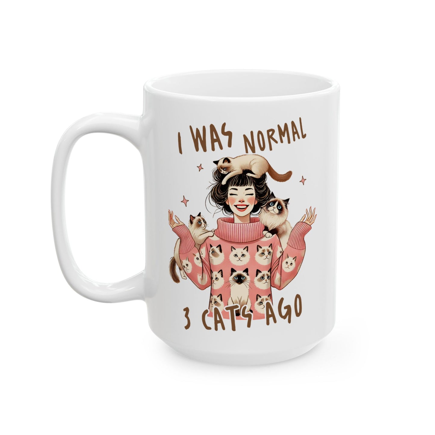 🐱 I Was Normal 3 Cats Ago Mug – Purrfectly Crazy Cat Lady Vibes ☕