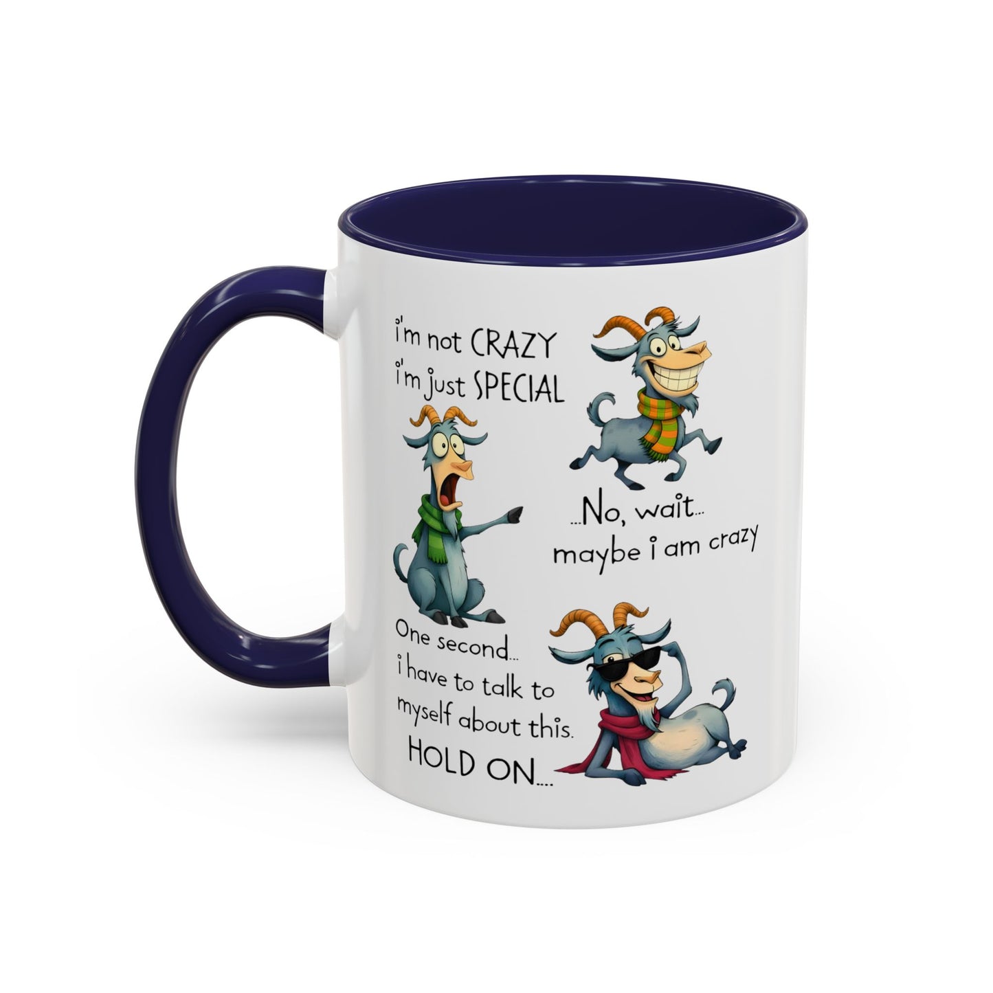 Funny Goat Quote Coffee Mug – “I’m Not Crazy, I’m Just Special” Humor Mug
