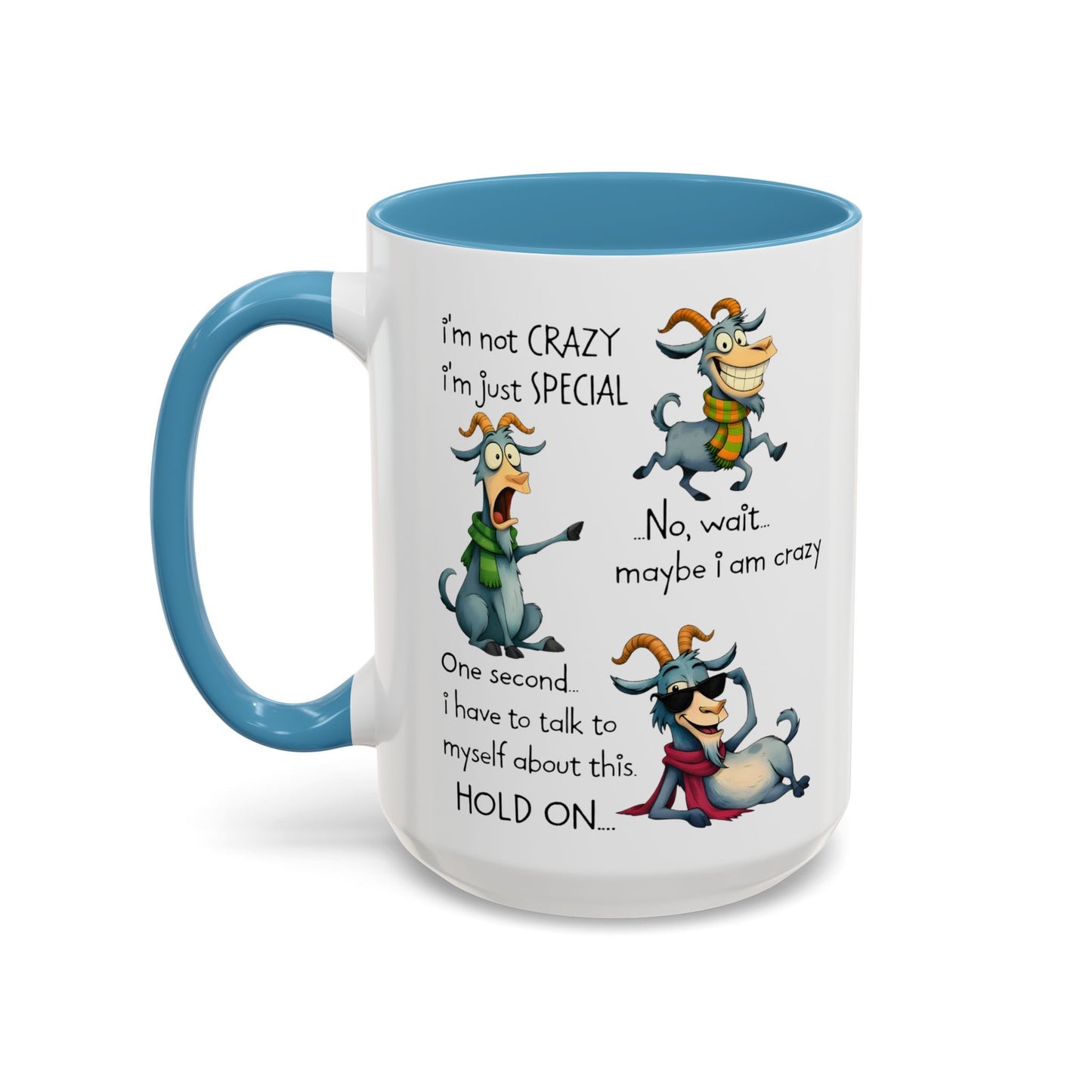 Funny Goat Quote Coffee Mug – “I’m Not Crazy, I’m Just Special” Humor Mug