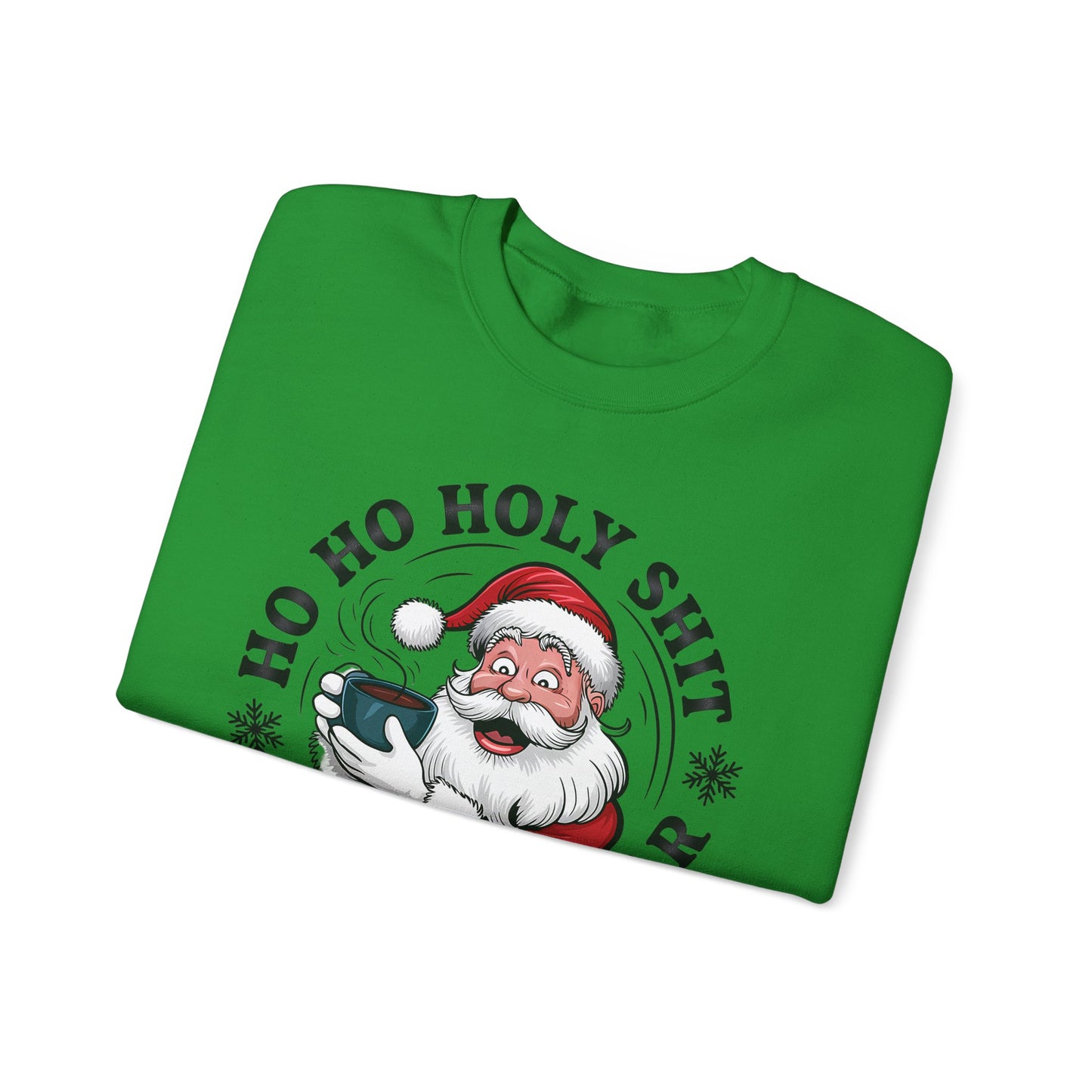 🎅☕ Ho Ho Holy Sh*t—What a Year! Santa Coffee Sweatshirt 🎄🔥