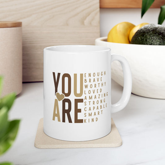 ☕ YOU ARE ENOUGH Affirmation Mug – Daily Reminder of Strength, Worth, and Kindness 💛