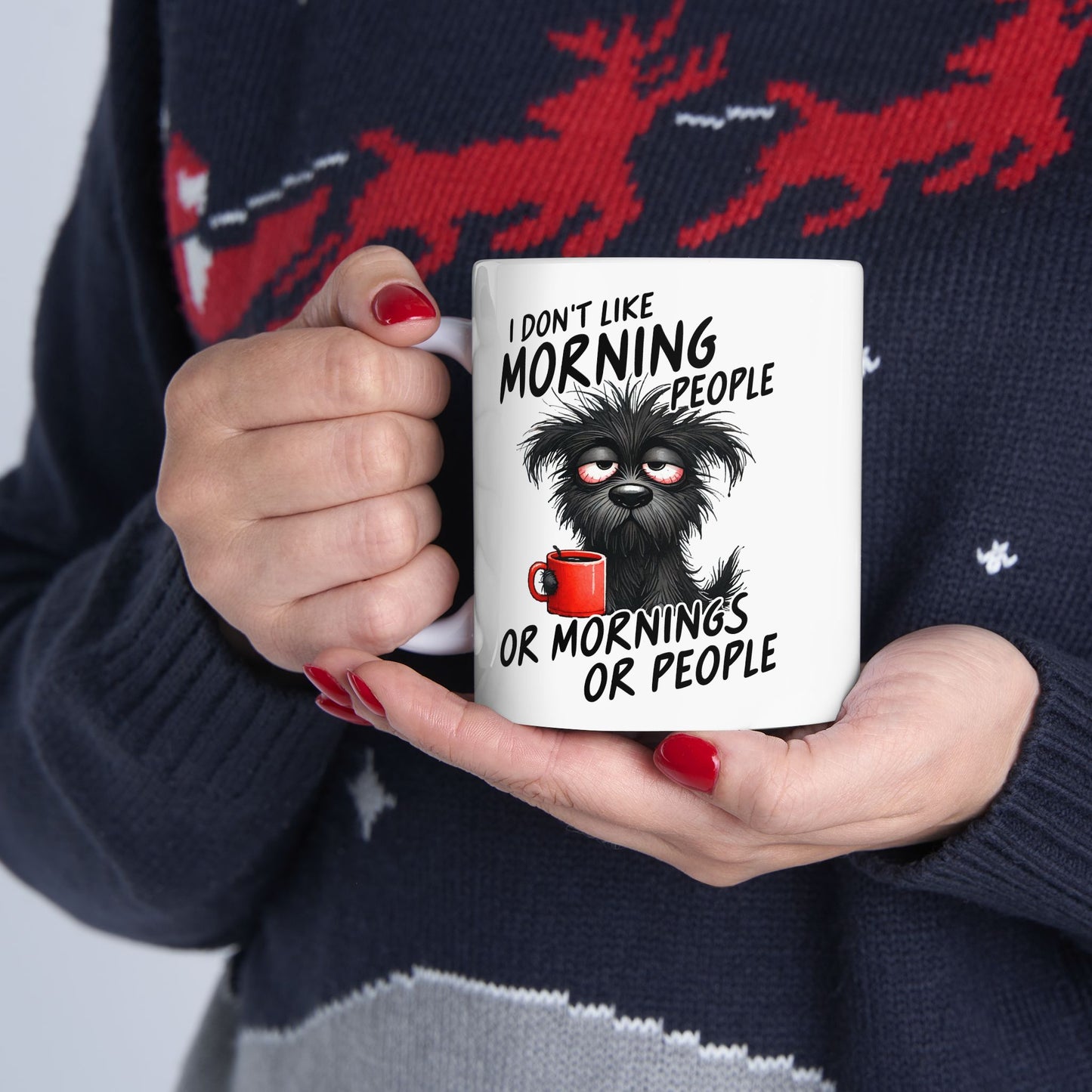 ☕ I Don’t Like Morning People Mug – Grumpy Pup Energy in Every Sip 🐾