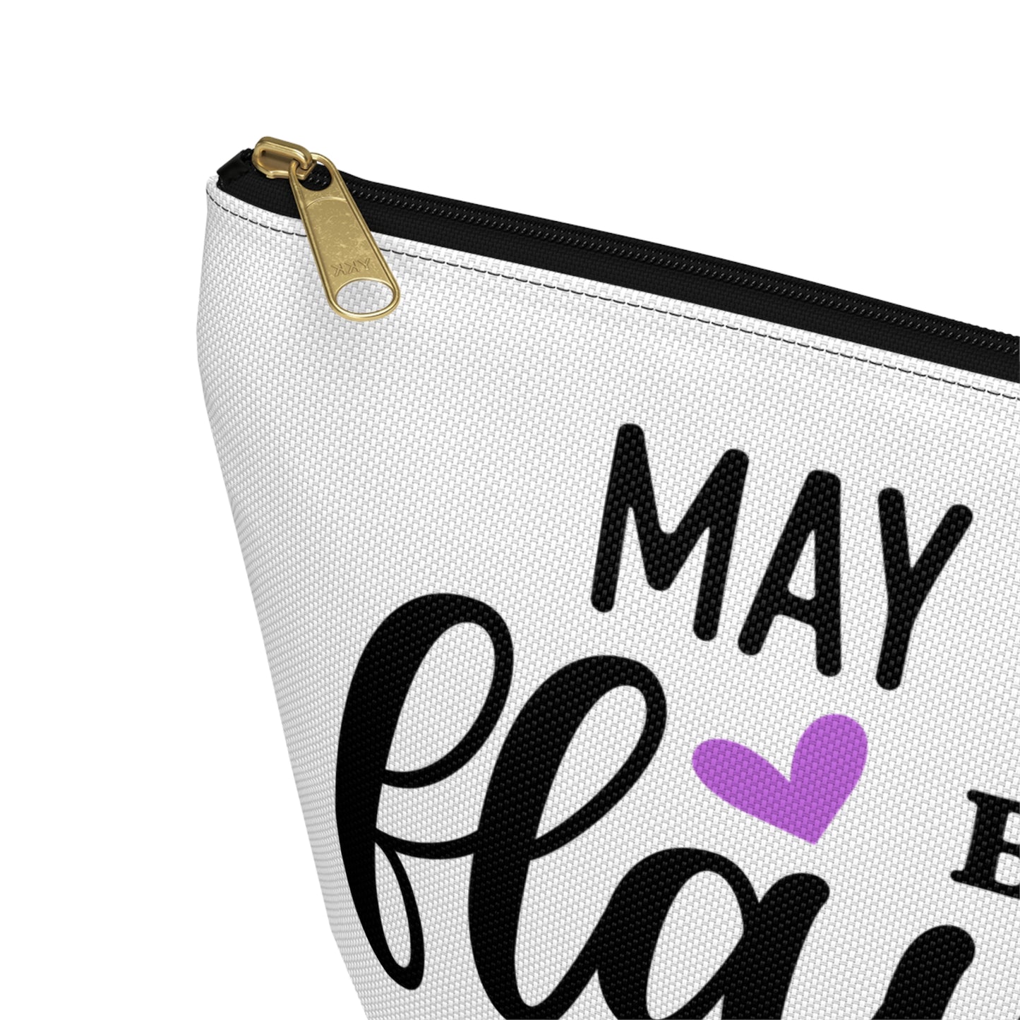 Accessory Pouch – "May Your Day Be Flawless As Your Makeup" Purple Makeup Bag