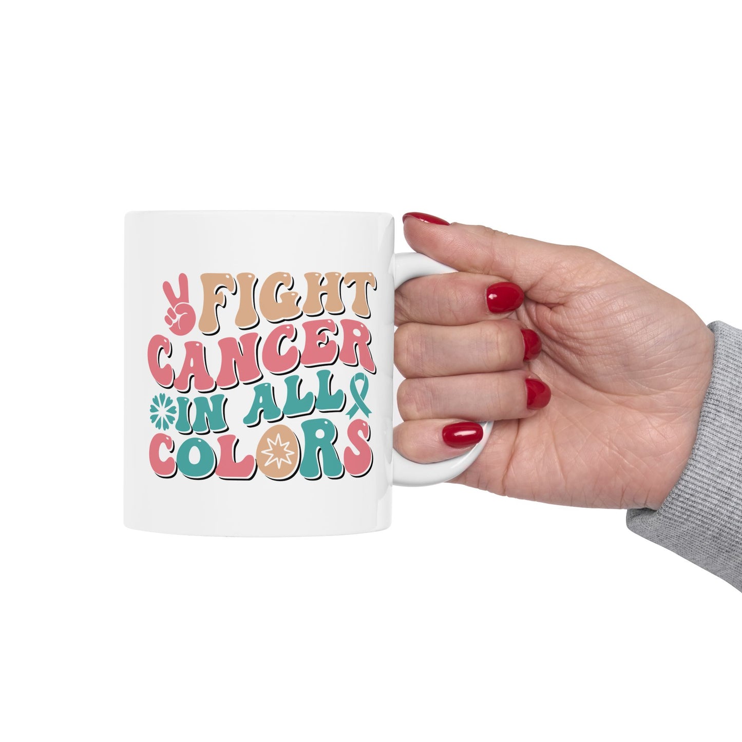 🌈 Fight Cancer in All Colors Mug – Multicolor Awareness Coffee Cup