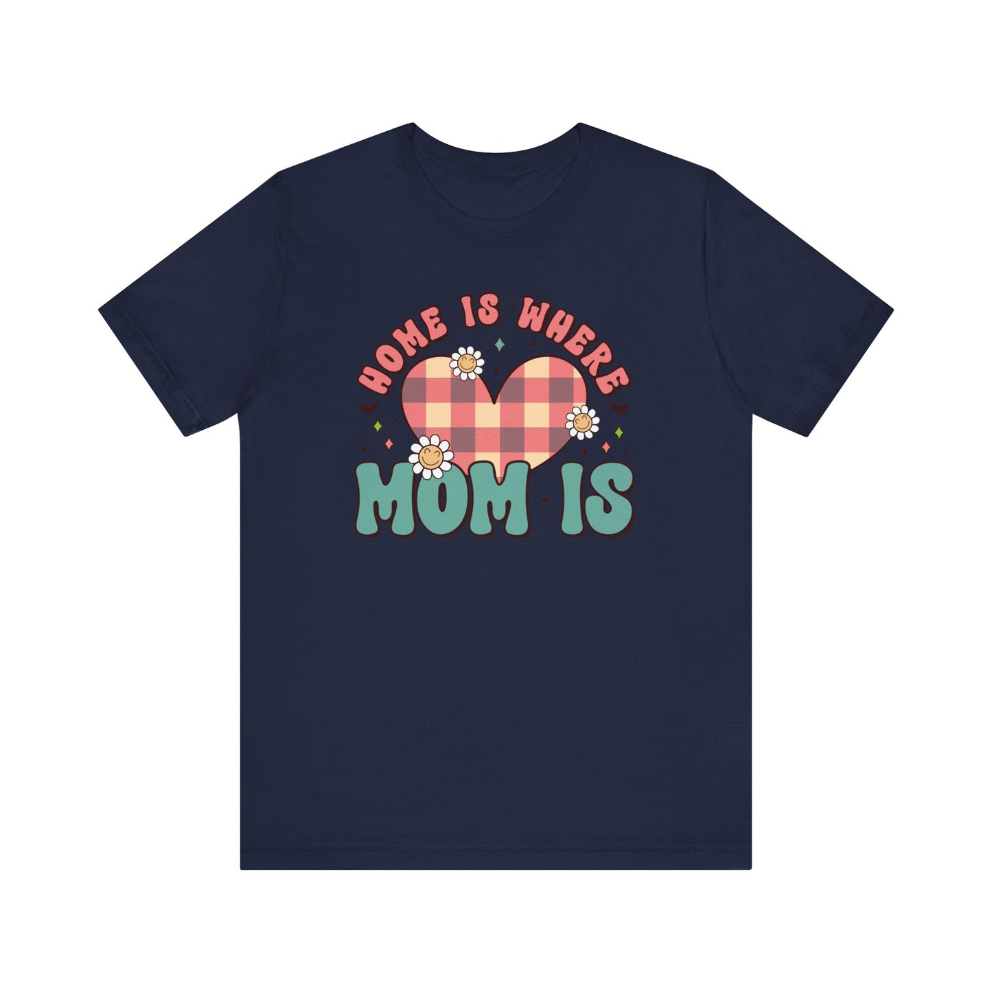 💐 Home Is Where Mom Is – Heart & Daisy Mom T-Shirt 🌸