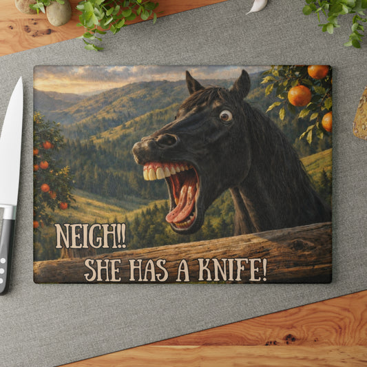 Funny Horse Neigh She Has a Knife Glass Cutting Board – Humorous Farmhouse Horse Lover Kitchen Decor
