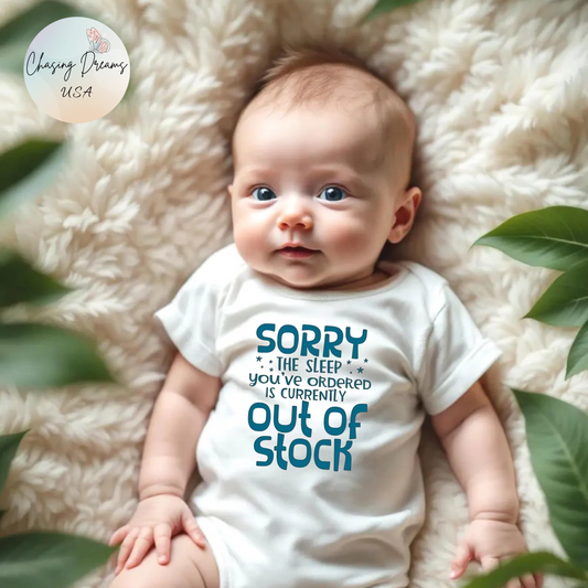 "SORRY the Sleep You’ve Ordered Is Currently Out of Stock" Funny Baby Onesie – Unisex Bodysuit
