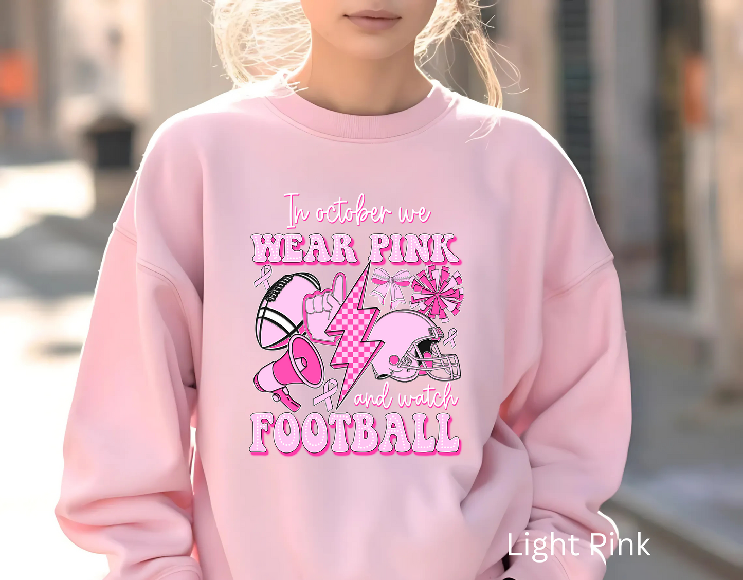 🏈🎀 In October We Wear Pink and Watch Football Sweatshirt – Breast Cancer Awareness Game Day