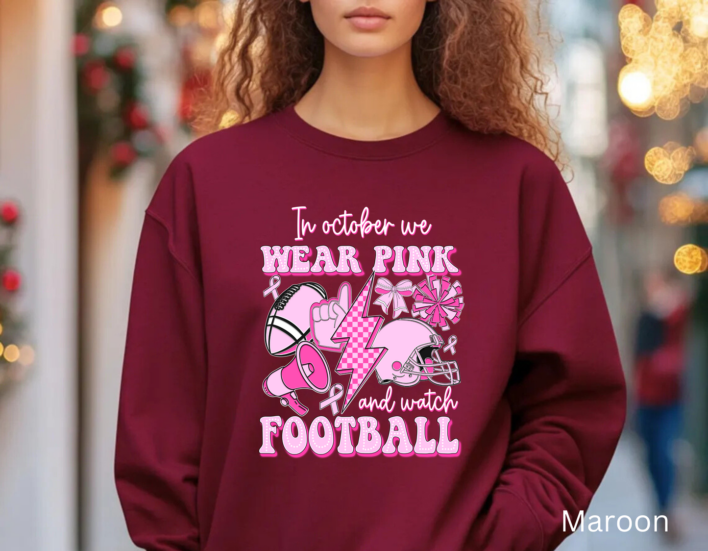 🏈🎀 In October We Wear Pink and Watch Football Sweatshirt – Breast Cancer Awareness Game Day