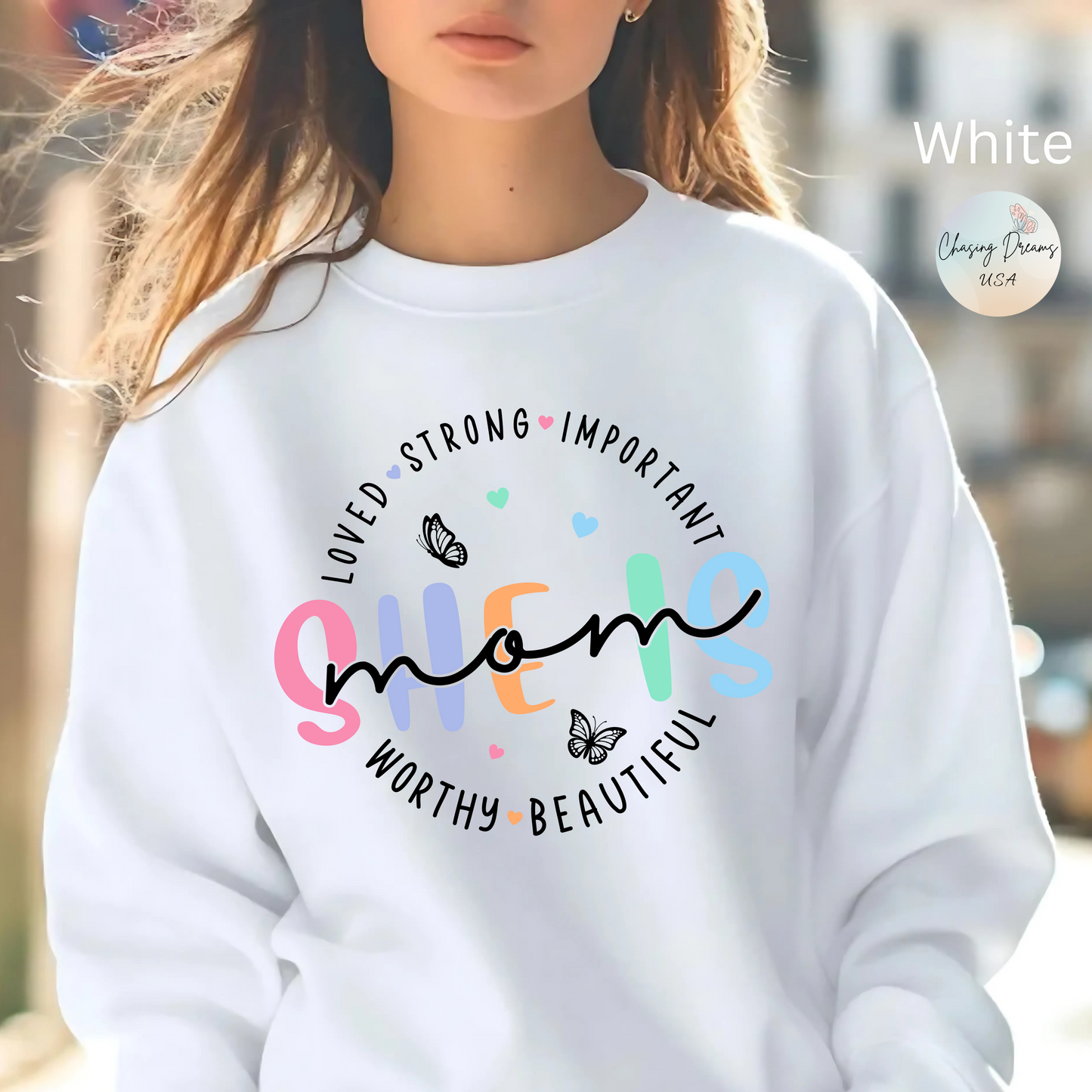 🌸✨ She Is Mom Sweatshirt – Strong, Loved, Beautiful & Worthy 🦋💖