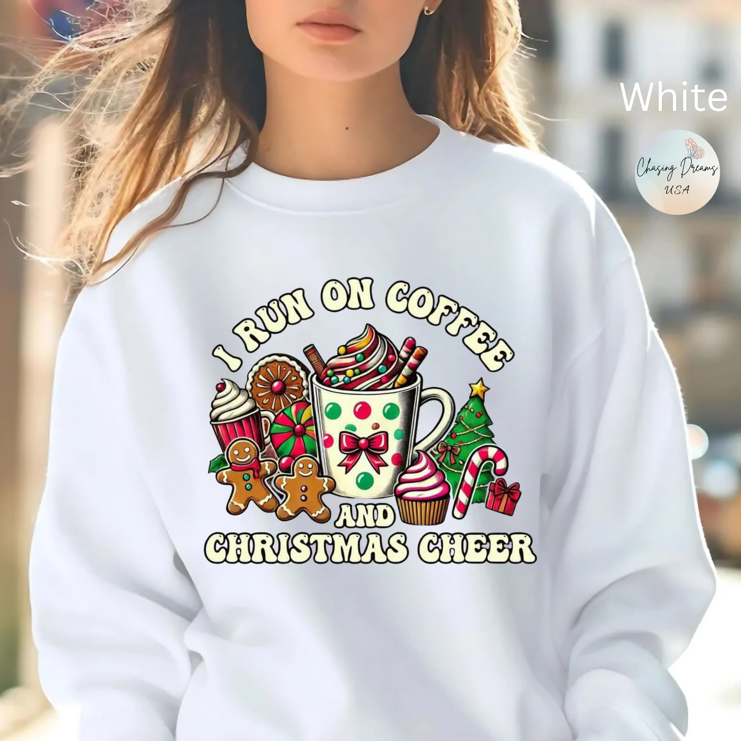 ☕🎄 I Run on Coffee and Christmas Cheer Sweatshirt – Cozy, Cute & Caffeinated ✨🧁