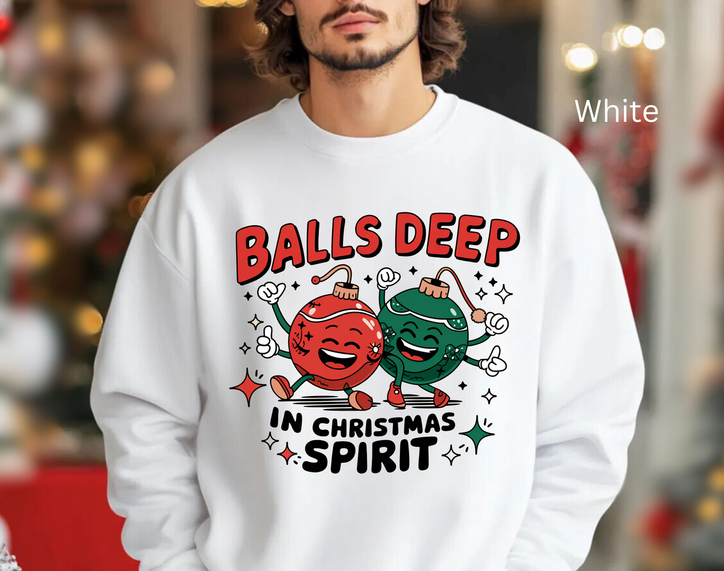 🎄🤣 Balls Deep in Christmas Spirit Sweatshirt – Funny Unisex Holiday Humor