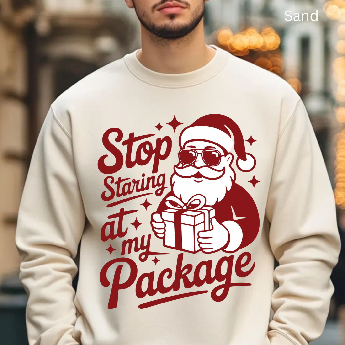 🎅🤣 Stop Staring at My Package Sweatshirt – Funny Santa Holiday Pullover