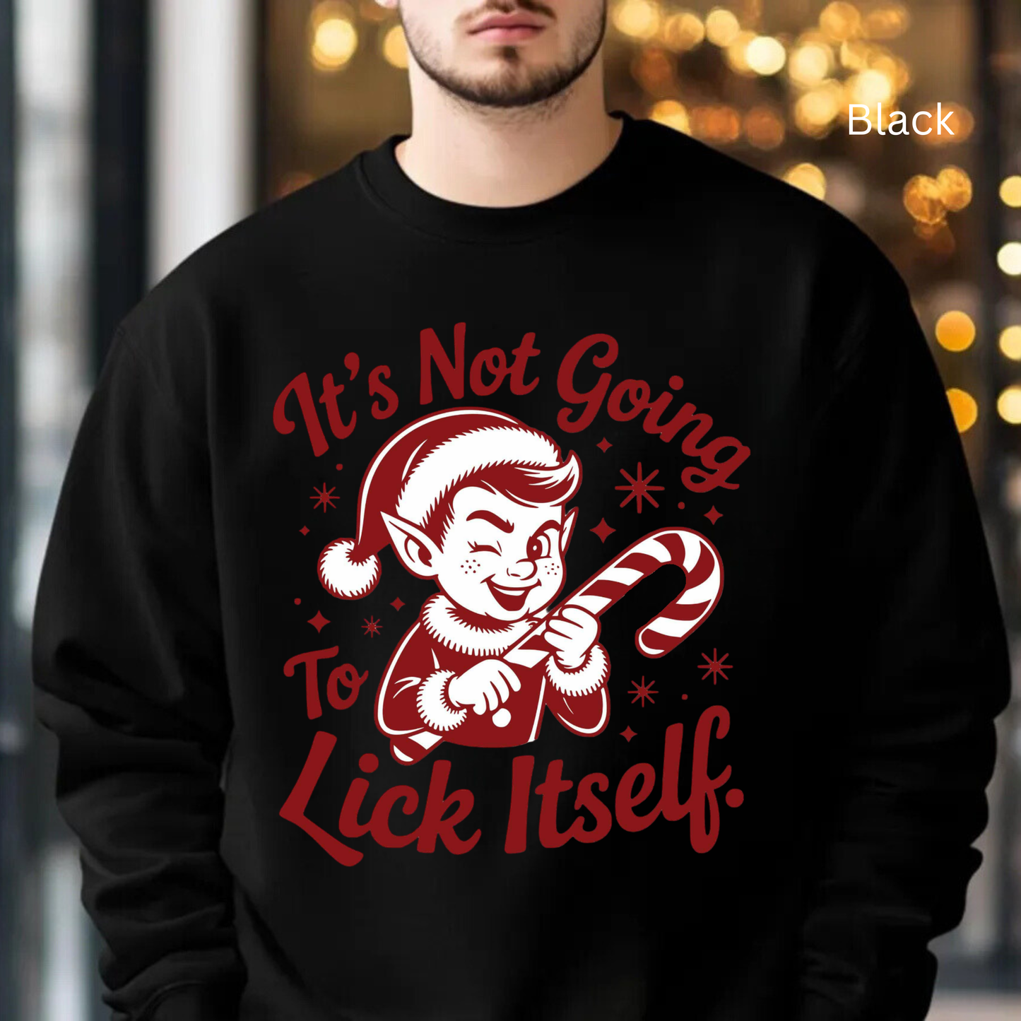 🍭😅 “It’s Not Going To Lick Itself” Men’s Funny Elf Sweatshirt – Bold Candy Cane Humor Crewneck
