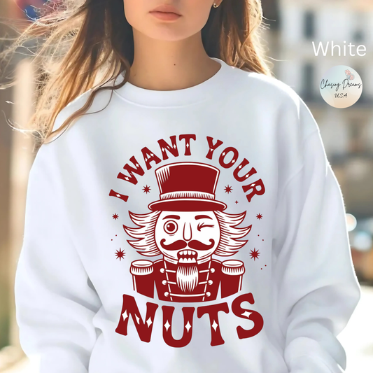 🎄😂 I Want Your Nuts Sweatshirt – Funny Nutcracker Christmas Pullover for Women