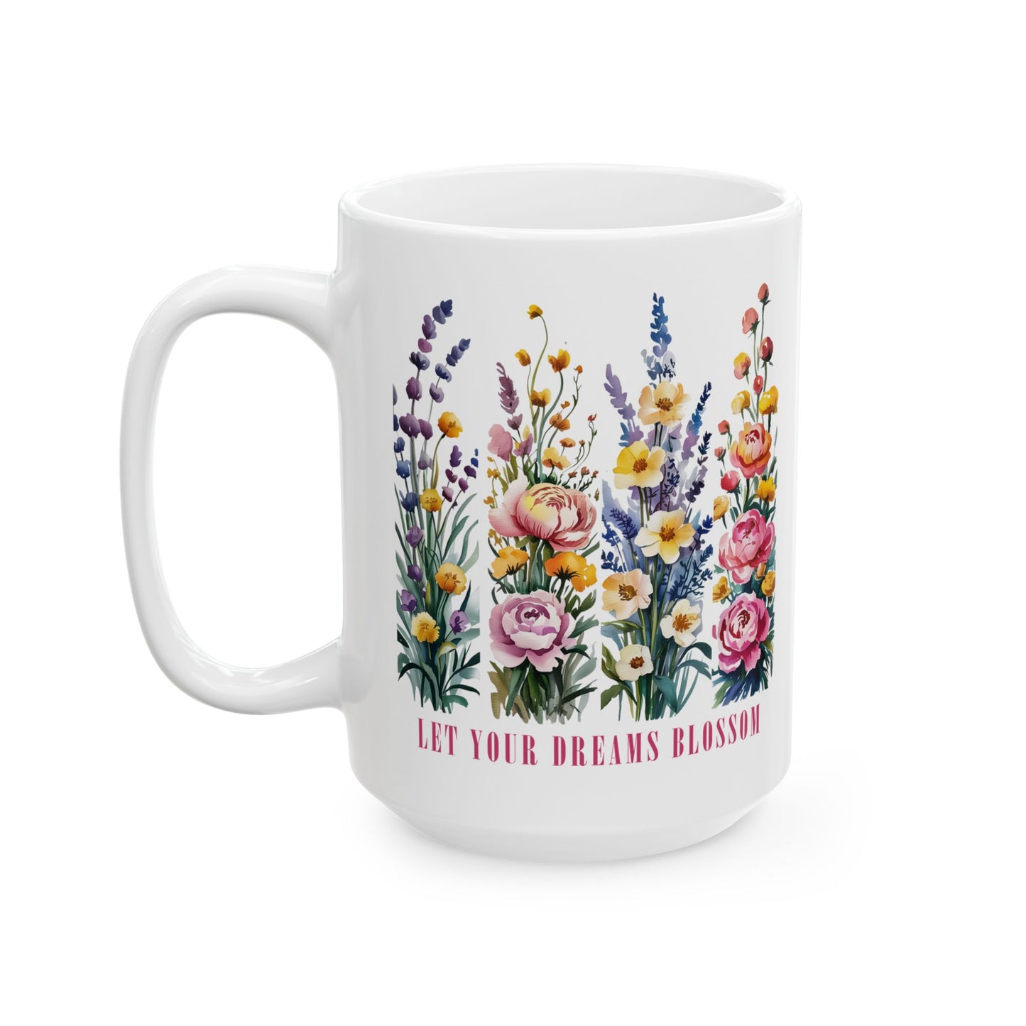 Taza floral “Deja que tus sueños florezcan”