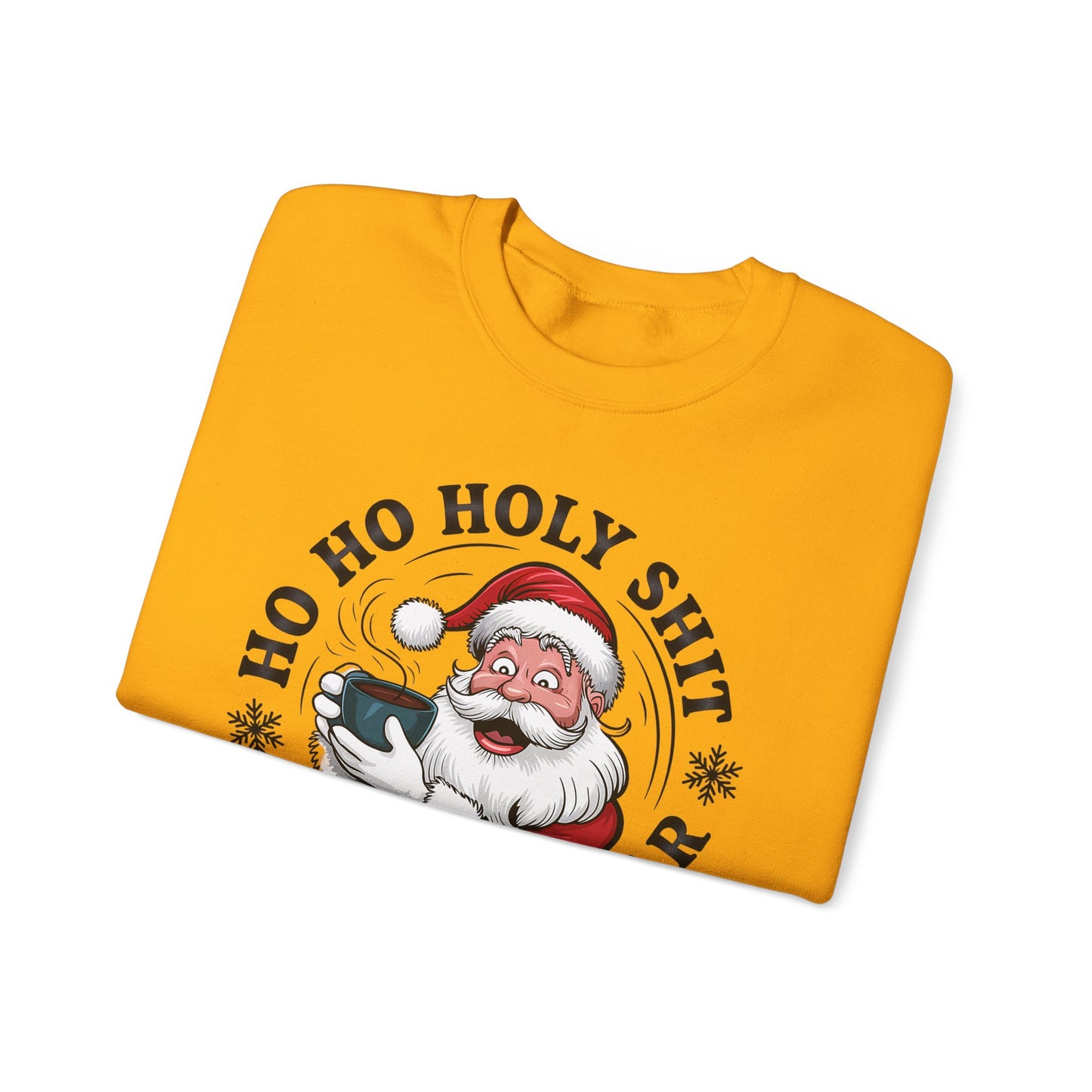 🎅☕ Ho Ho Holy Sh*t—What a Year! Santa Coffee Sweatshirt 🎄🔥