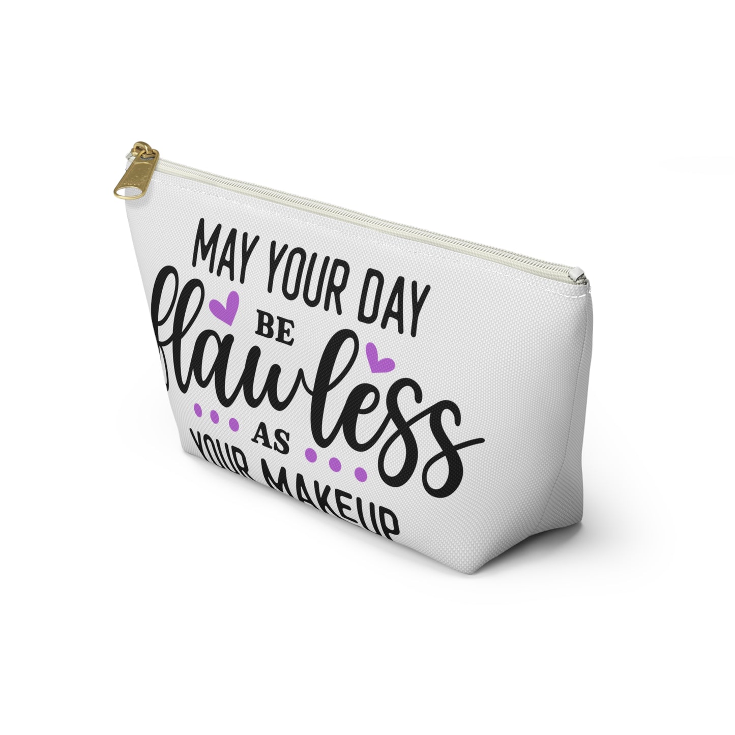 Accessory Pouch – "May Your Day Be Flawless As Your Makeup" Purple Makeup Bag