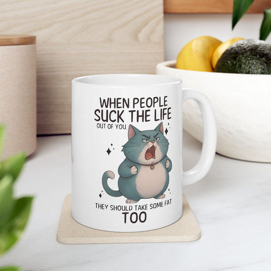 😾 "Cuando te chupan la vida" Gato Enojado - Taza Divertida (325 ml y 430 ml)