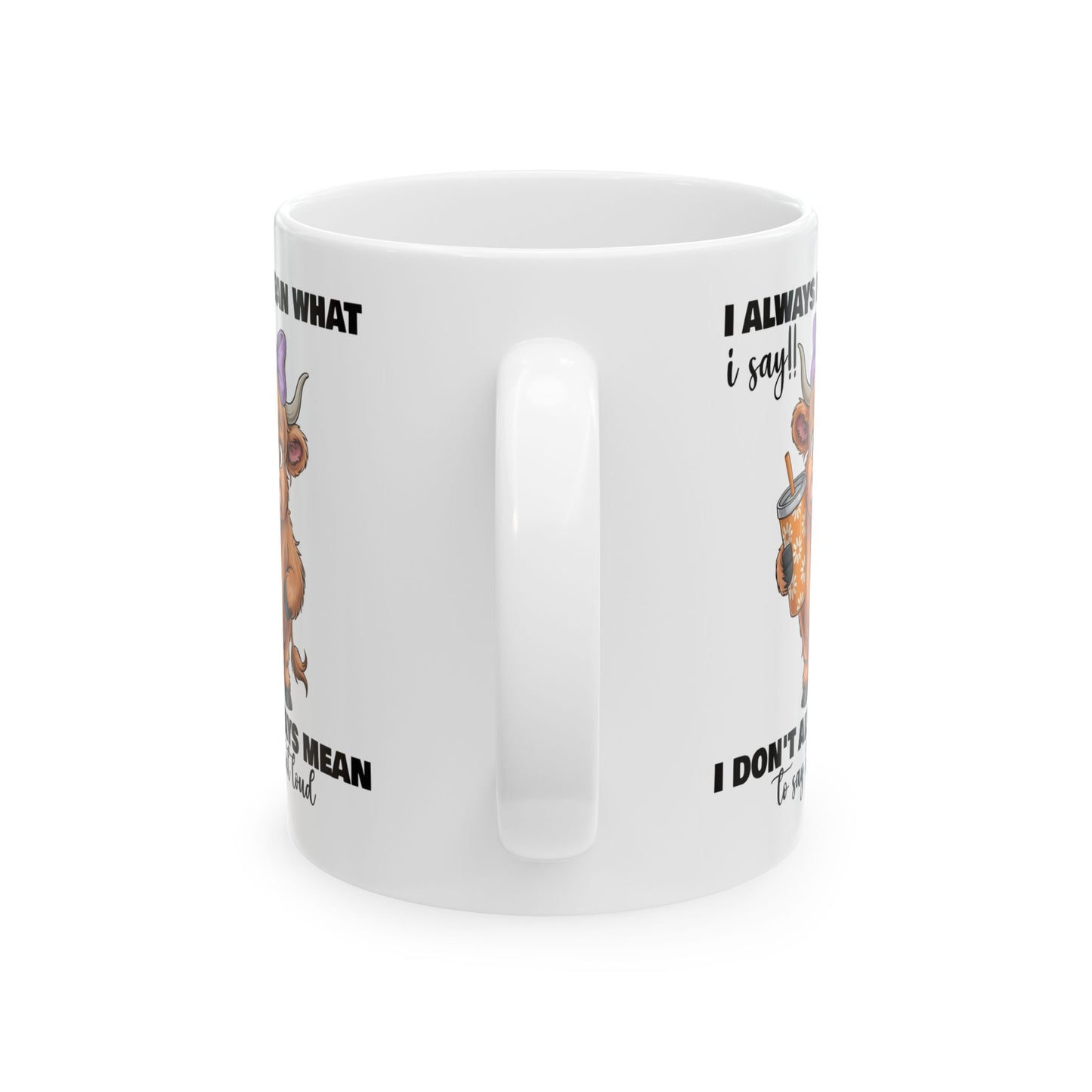 🐮💬 Sassy Highland Cow Mug – “I Always Mean What I Say!!” Funny Cow Lover Gift ☕