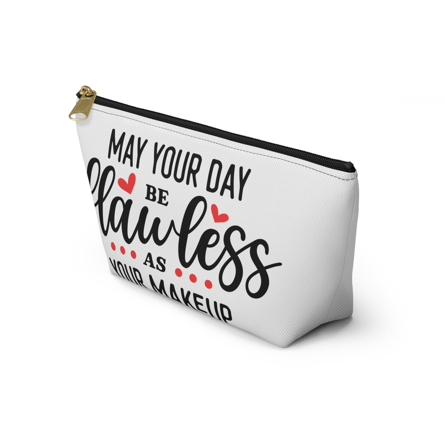 Accessory Pouch – "May Your Day Be Flawless As Your Makeup" Red Makeup Bag