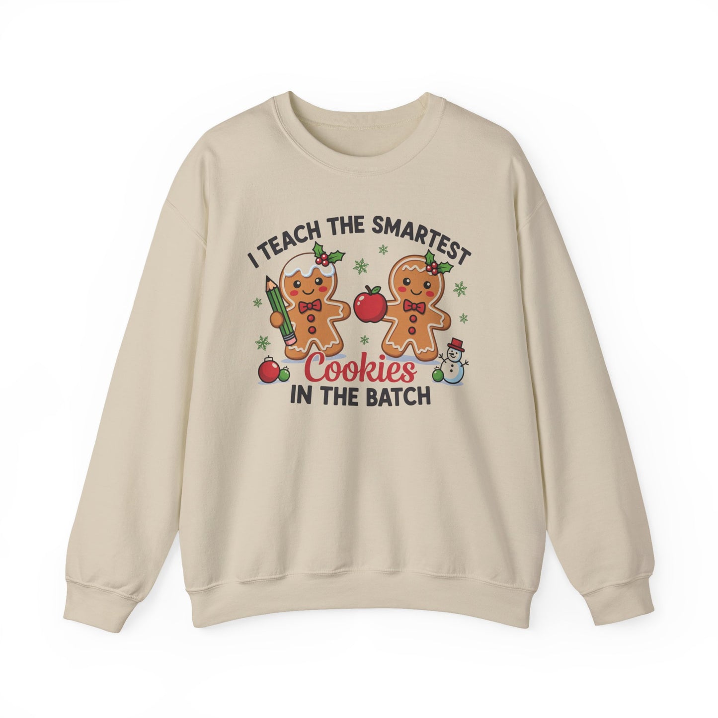 🍪✏️ I Teach the Smartest Cookies in the Batch Sweatshirt – Cute Teacher Gingerbread Crewneck