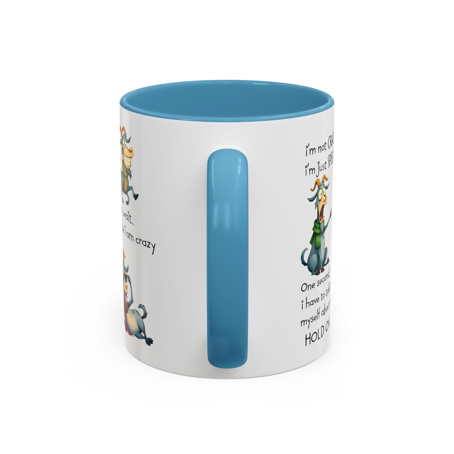 Funny Goat Quote Coffee Mug – “I’m Not Crazy, I’m Just Special” Humor Mug