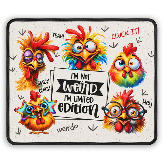 Funny Chicken Mouse Pad – “I’m Not Weird I’m Limited Edition” Desk Accessory