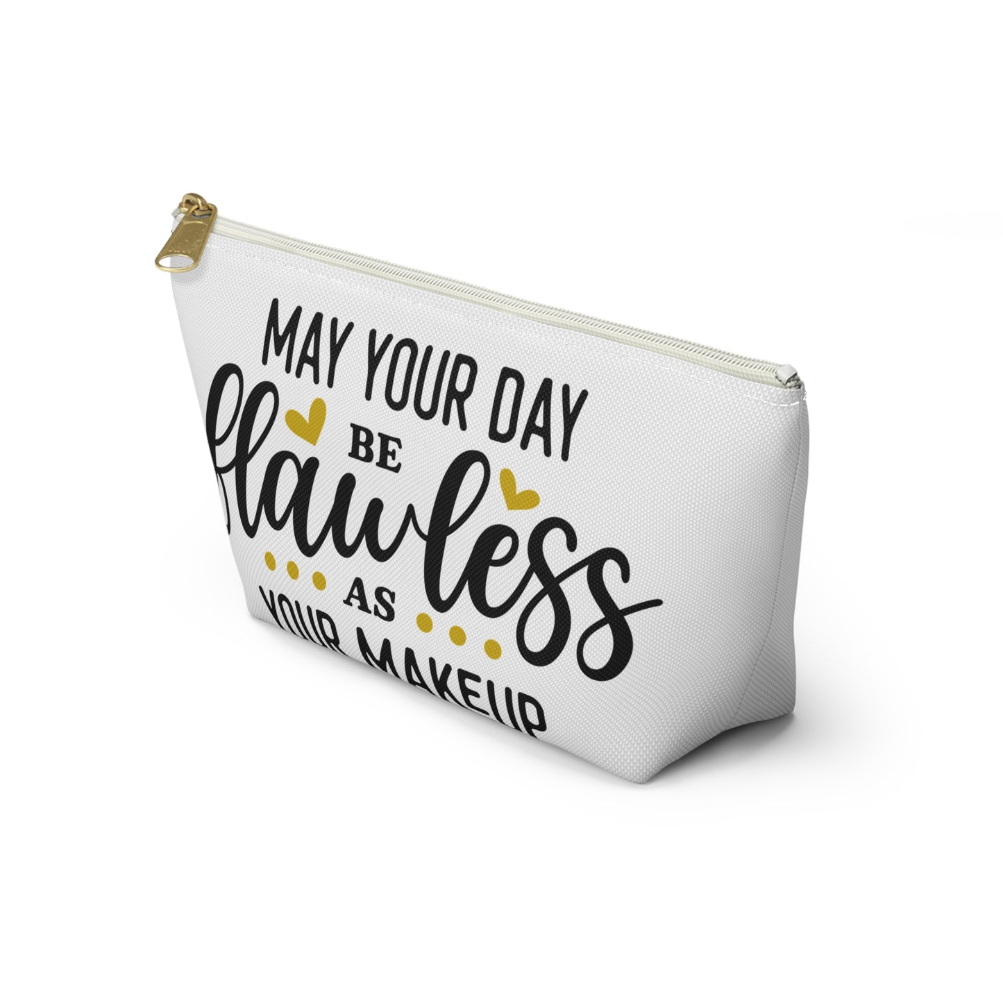 Accessory Pouch – "May Your Day Be Flawless As Your Makeup" Yellow Makeup Bag