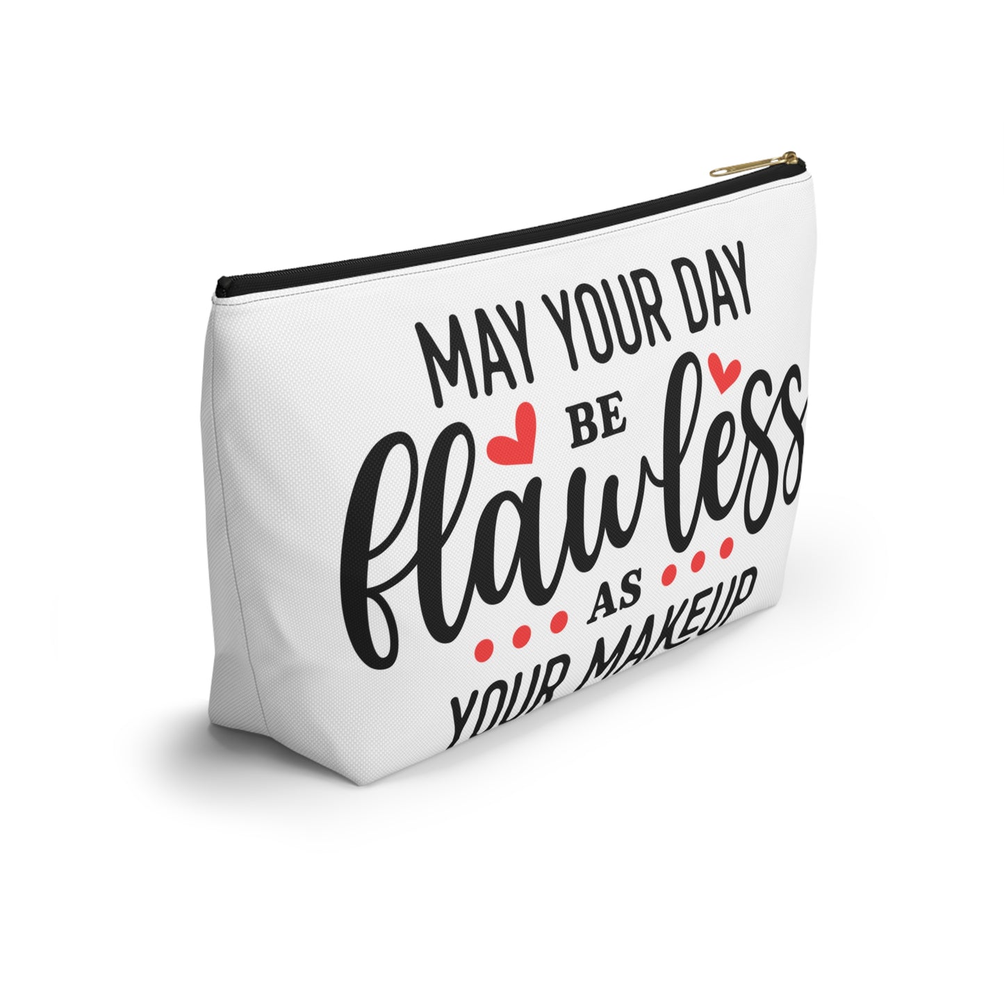 Accessory Pouch – "May Your Day Be Flawless As Your Makeup" Red Makeup Bag