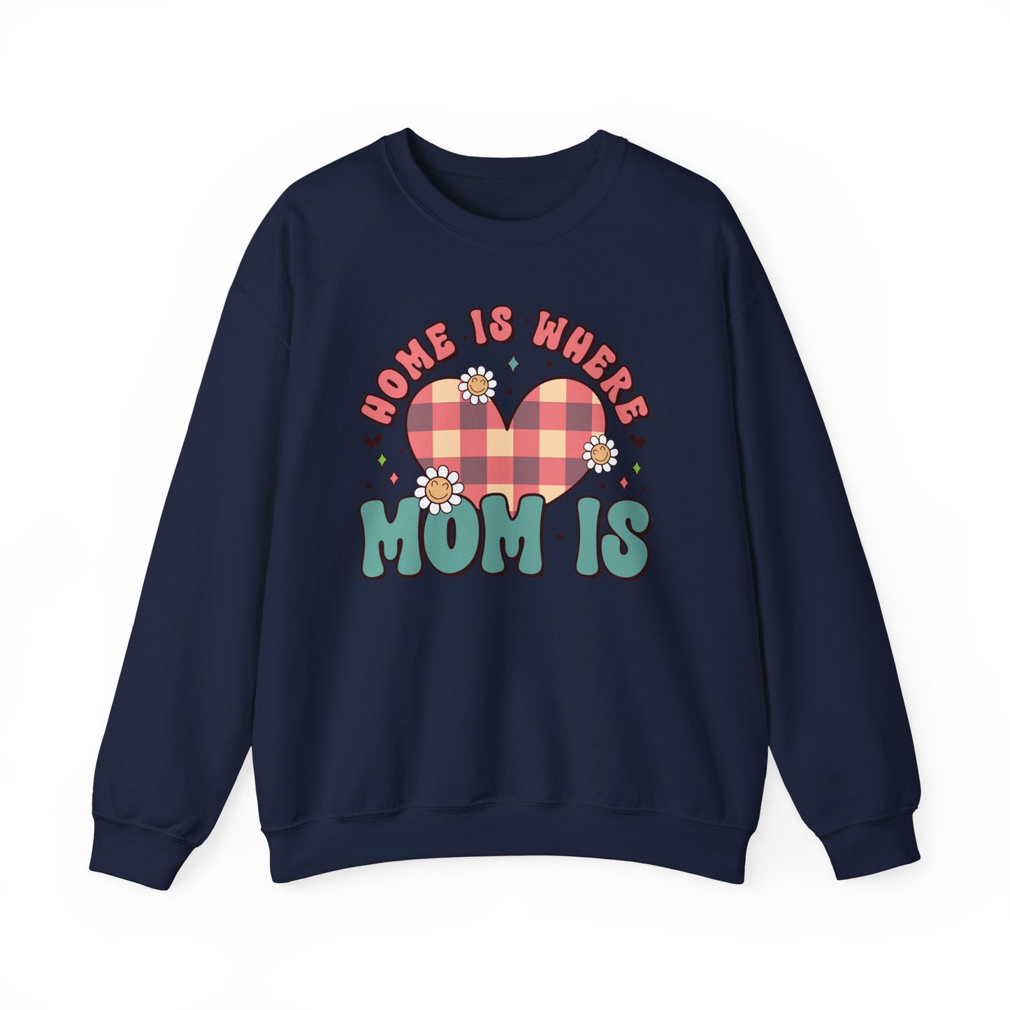 💖🏡 Home Is Where Mom Is Sweatshirt – Cozy Gift for Mothers