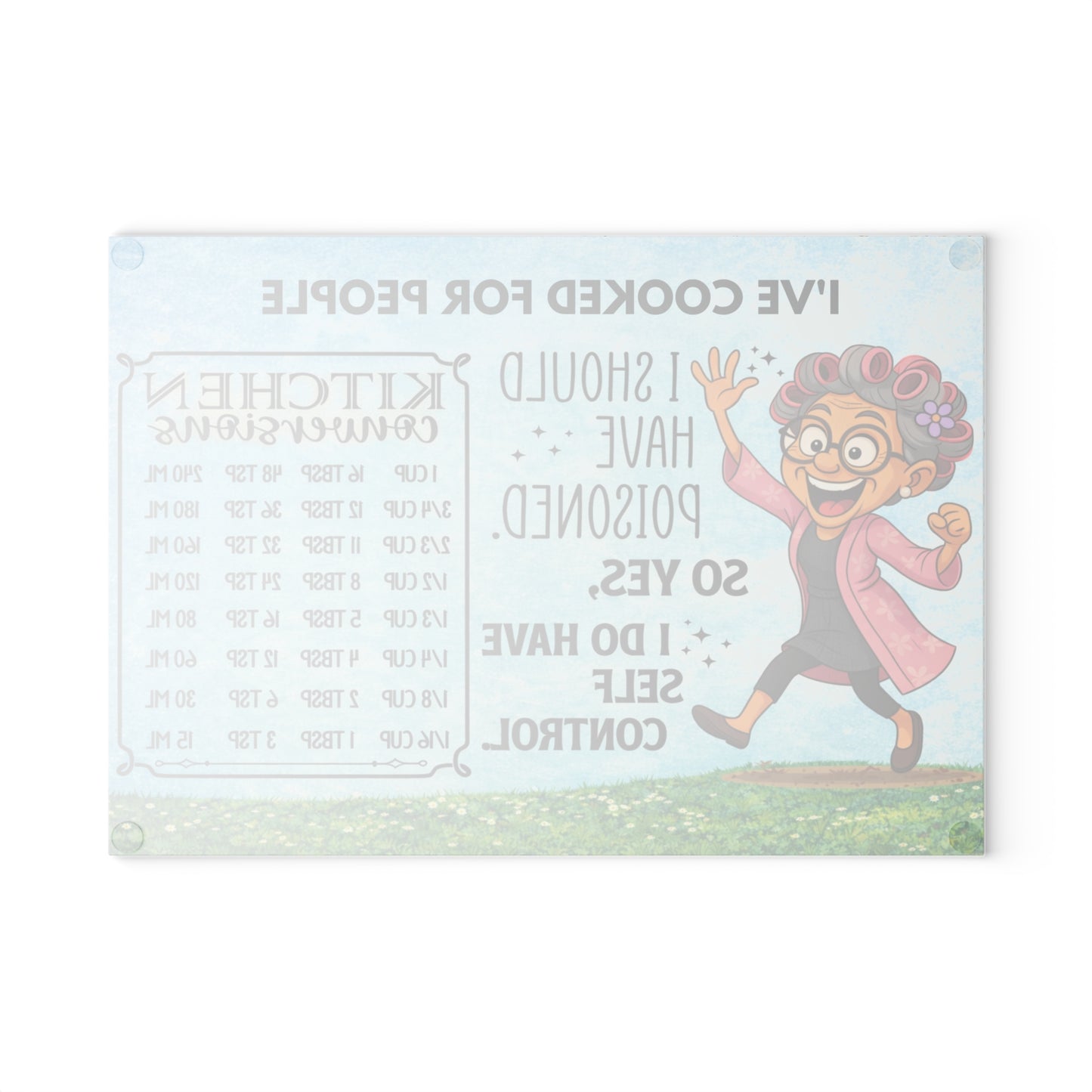 I’ve Cooked for People Glass Cutting Board – Funny Grandma Kitchen Art with Conversion Chart