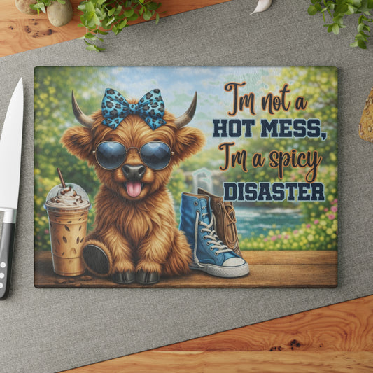 I’m Not a Hot Mess, I’m a Spicy Disaster Glass Cutting Board – Sassy Highland Cow Kitchen Artwork