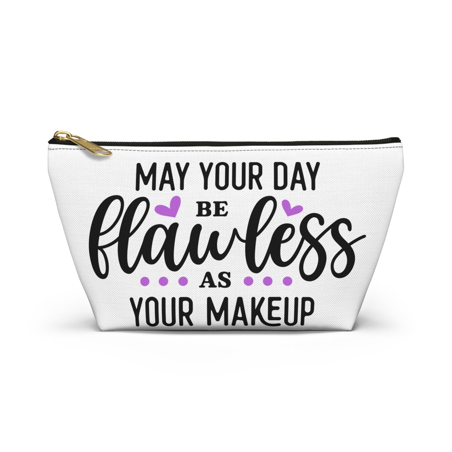 Accessory Pouch – "May Your Day Be Flawless As Your Makeup" Purple Makeup Bag