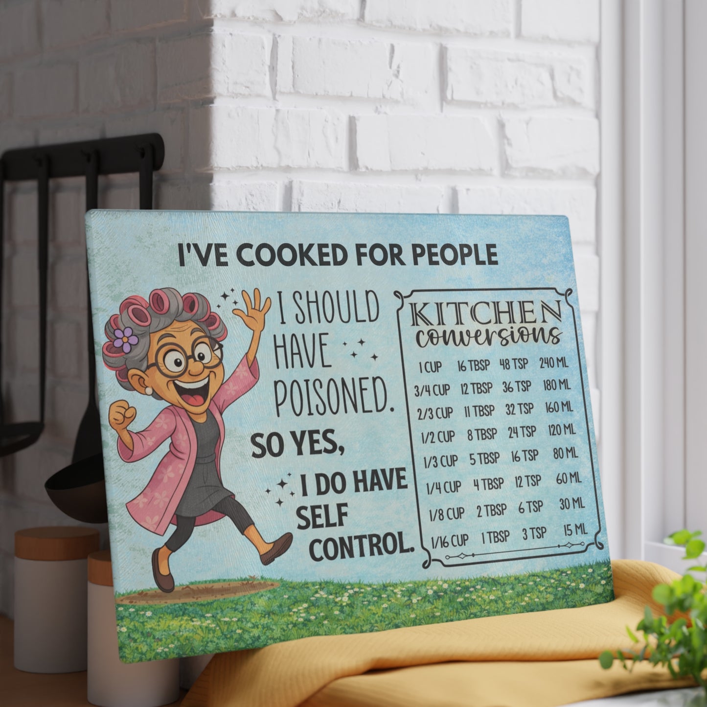 I’ve Cooked for People Glass Cutting Board – Funny Grandma Kitchen Art with Conversion Chart