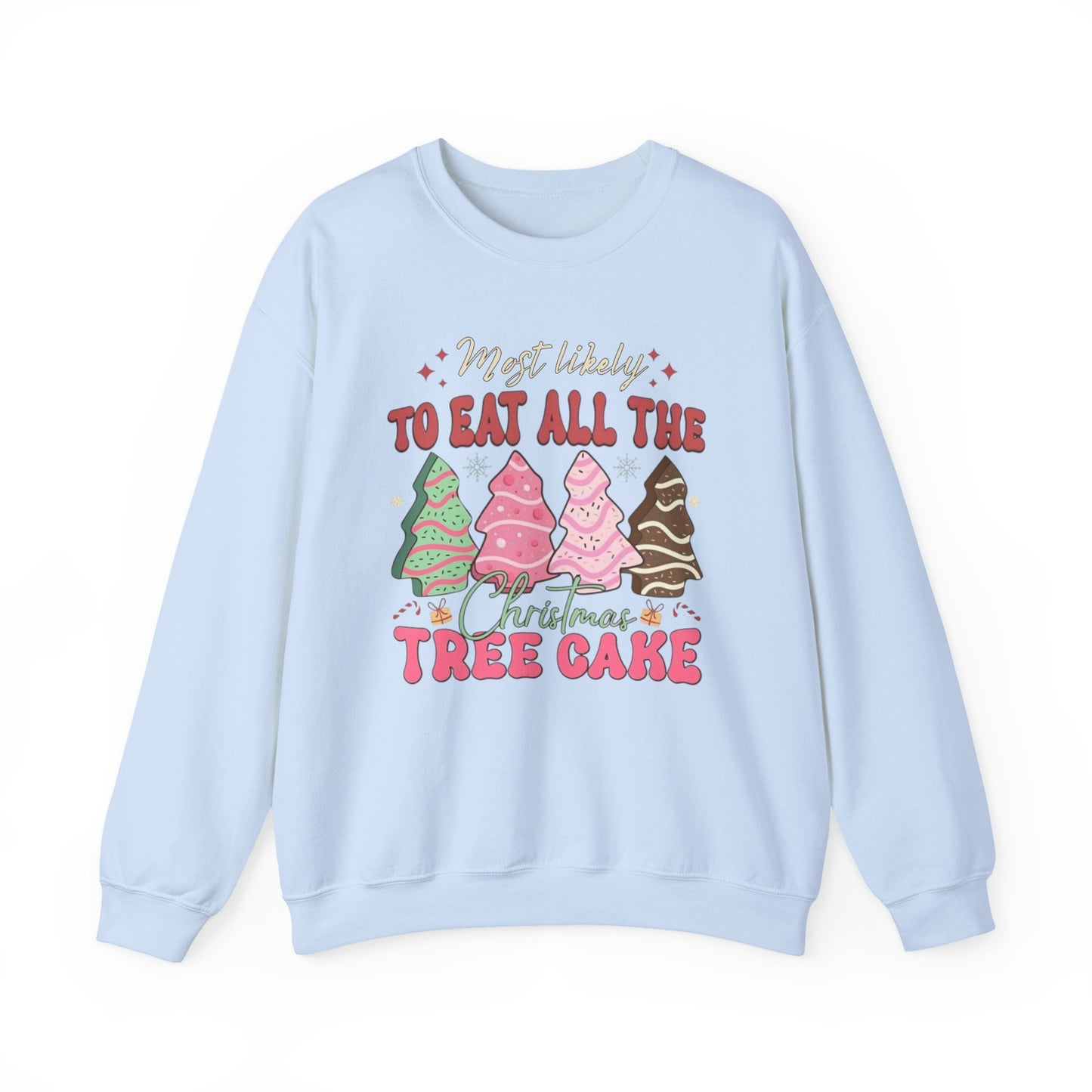 🎄🍰 Most Likely to Eat All the Christmas Tree Cake Sweatshirt – Fun Holiday Dessert Lover Gift