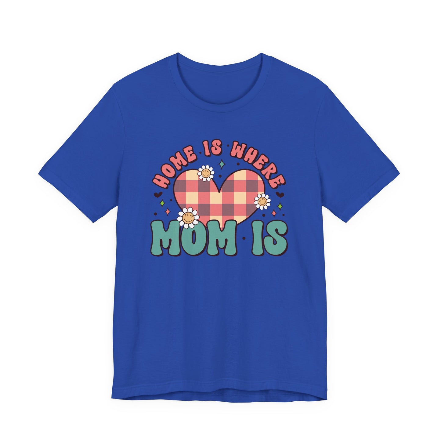 💐 Home Is Where Mom Is – Heart & Daisy Mom T-Shirt 🌸