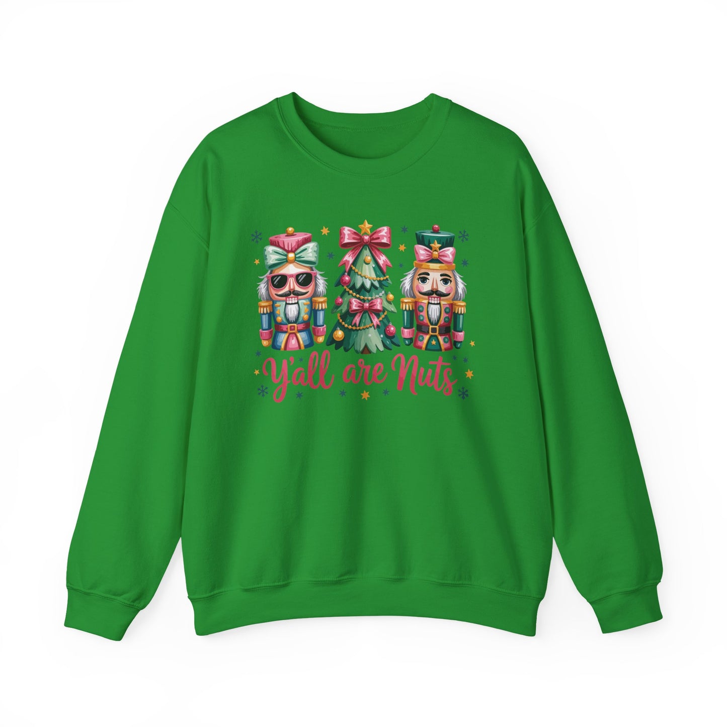 🎄🤪 Y’all Are Nuts – Nutcracker Christmas Sweatshirt ✨