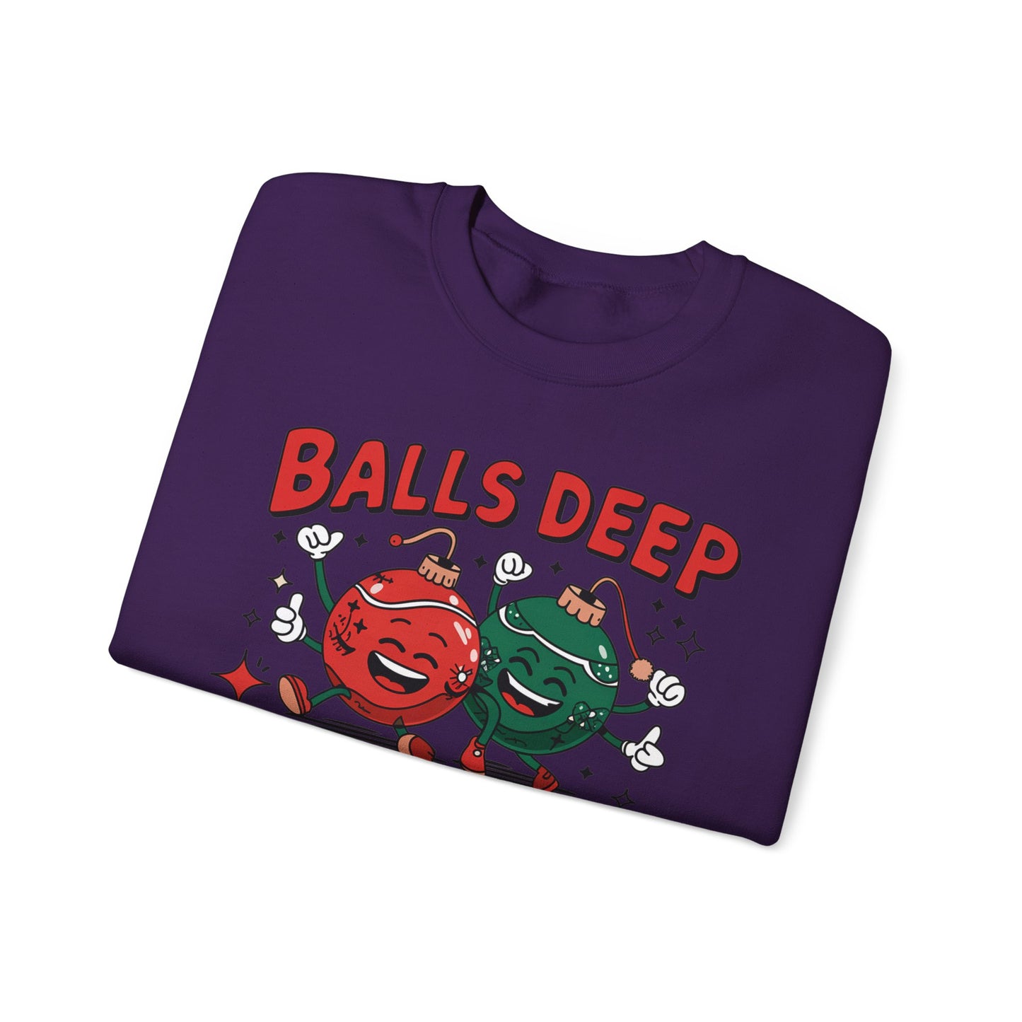 🎄🤣 Balls Deep in Christmas Spirit Sweatshirt – Funny Unisex Holiday Humor