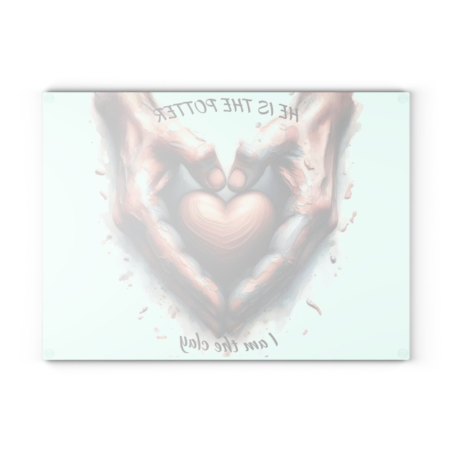 🤎 He Is the Potter – Inspirational Faith Tempered Glass Cutting Board