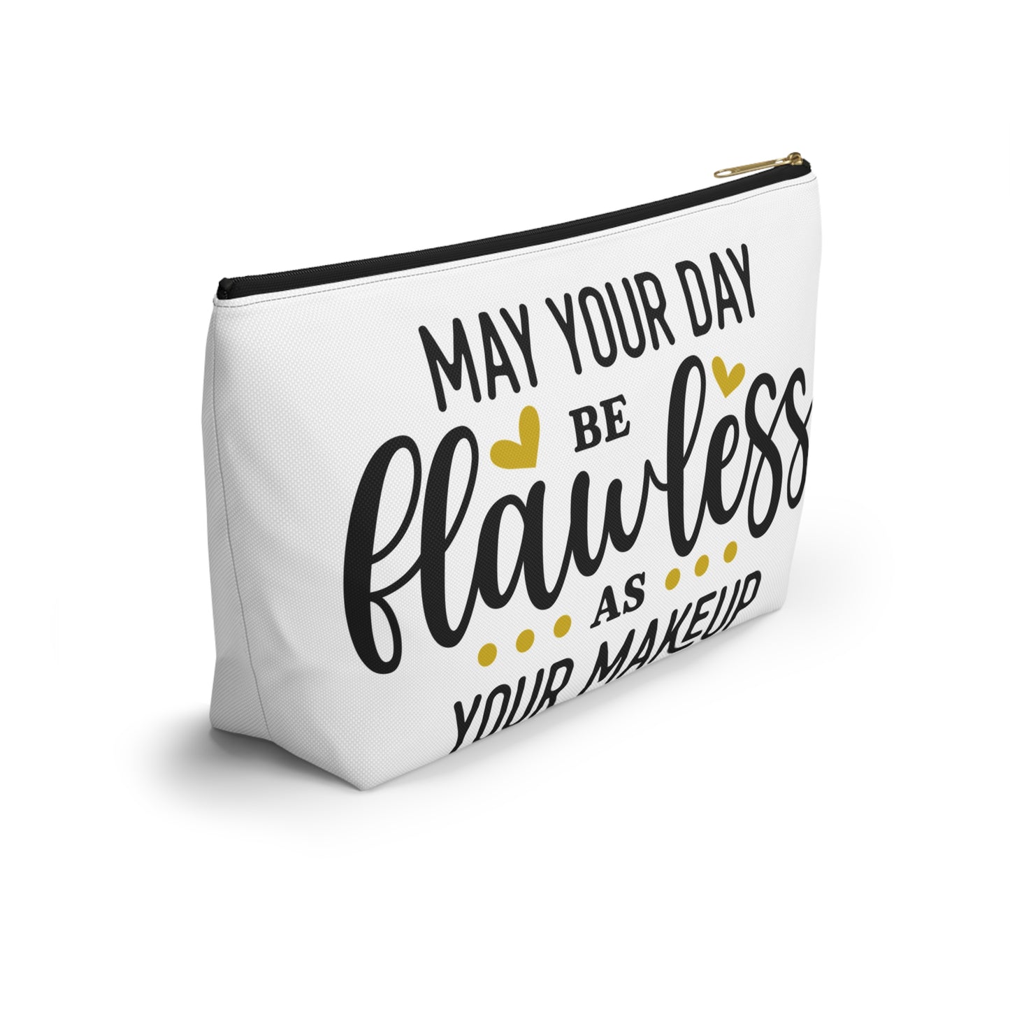 Accessory Pouch – "May Your Day Be Flawless As Your Makeup" Yellow Makeup Bag