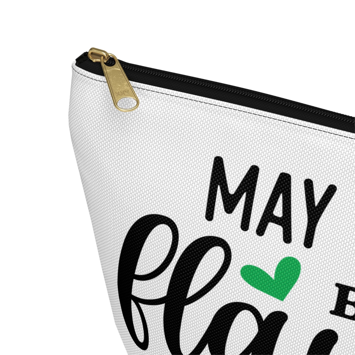 Accessory Pouch – "May Your Day Be Flawless As Your Makeup" Green Makeup Bag
