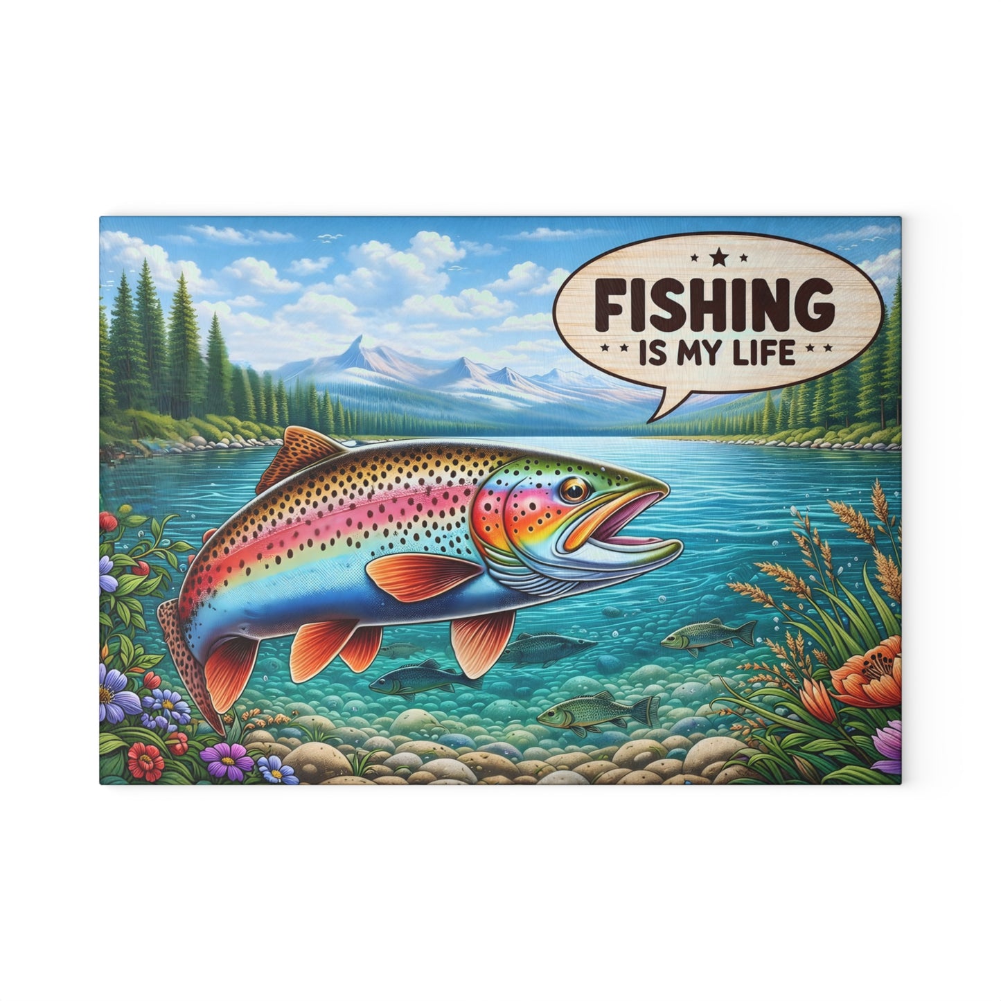 Fishing Is My Life Glass Cutting Board – Colorful Trout Lake Scene with Rustic Fishing Humor