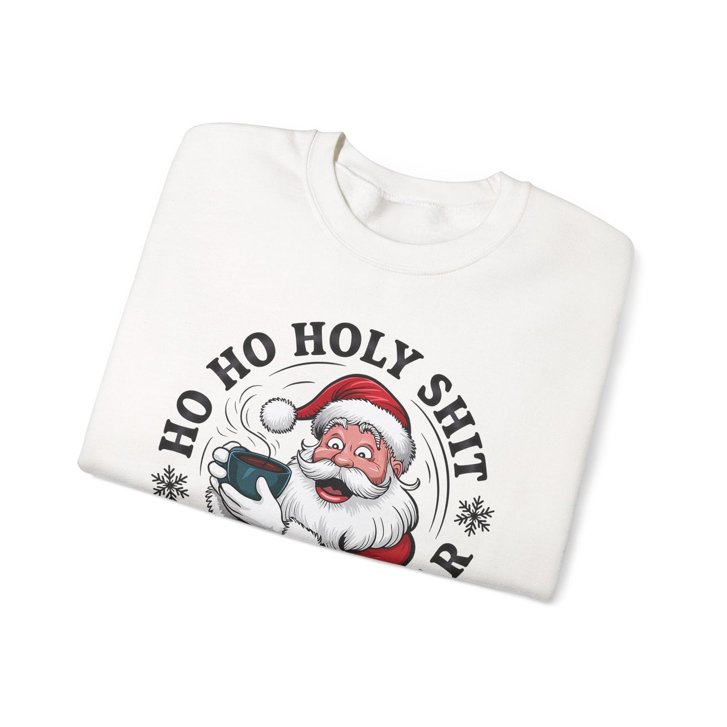 🎅☕ Ho Ho Holy Sh*t—What a Year! Santa Coffee Sweatshirt 🎄🔥