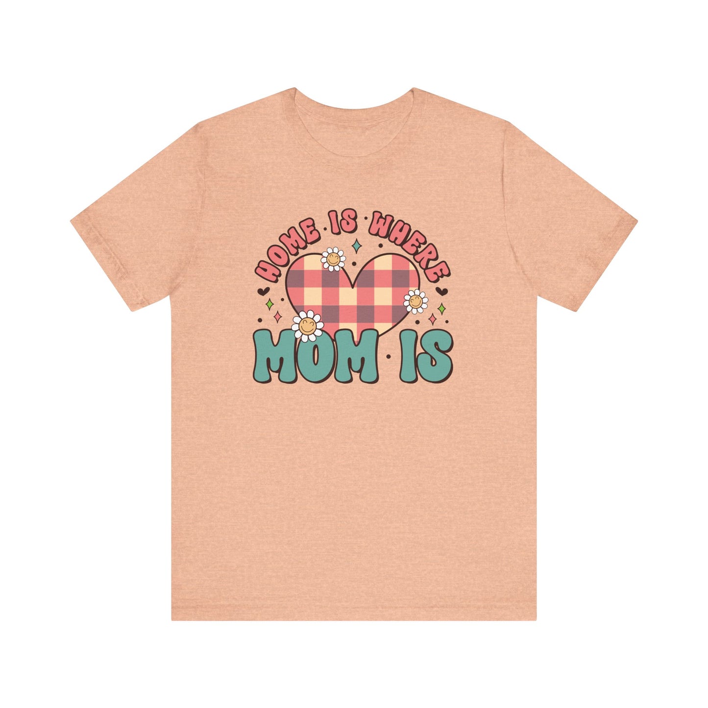 💐 Home Is Where Mom Is – Heart & Daisy Mom T-Shirt 🌸