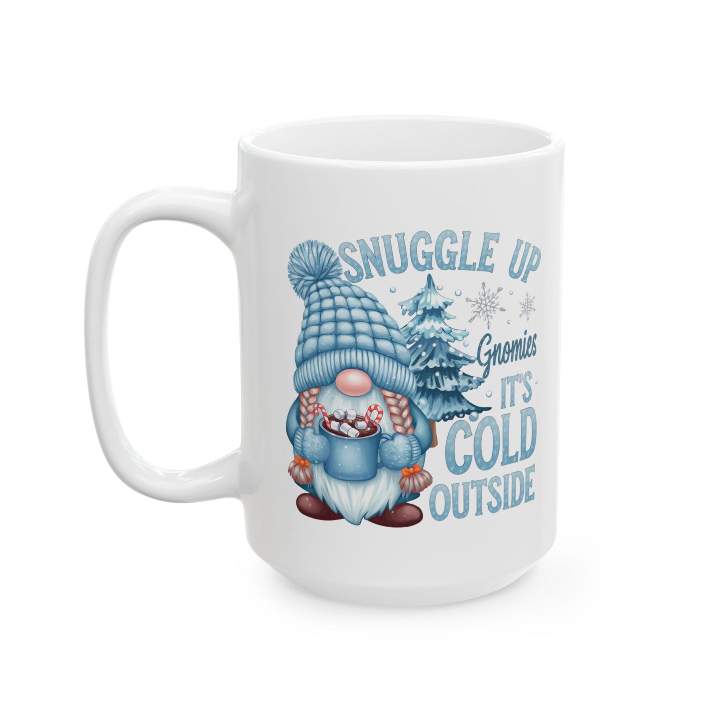 ☕ Snuggle Up Gnomies Mug – Cozy Up, It’s Cold Outside ❄️⛄